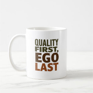 Mug Qualité d'abord, ego dernier