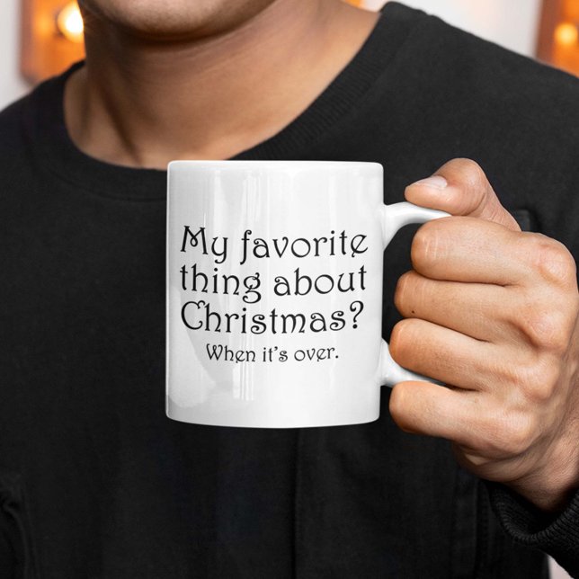 Mug Quand c'est fini (My Favorite Thing About Christmas? When It's Over. Mug)