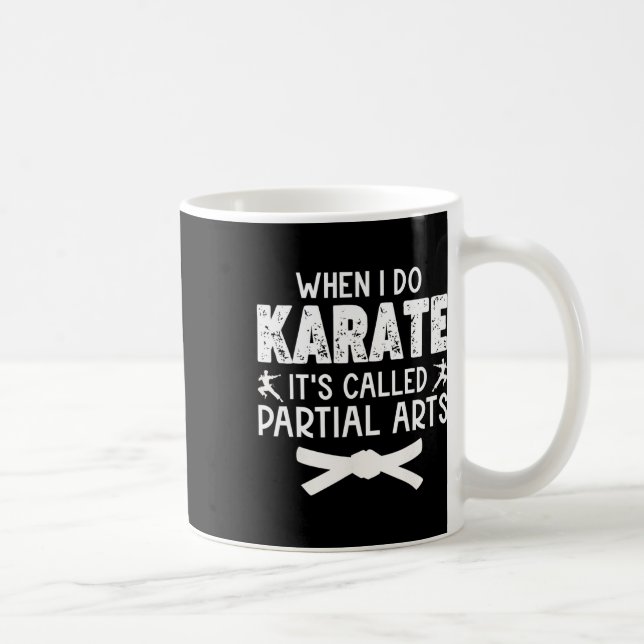 Mug Quand je fais du karaté, ça s'appelle arts partiel (Droite)