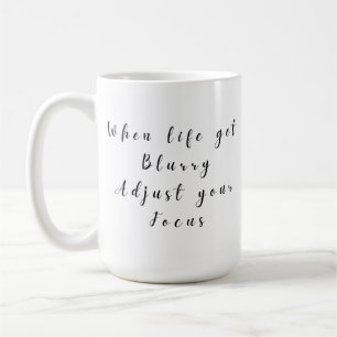 Mug quand la vie devient floue, ajustez votre focus