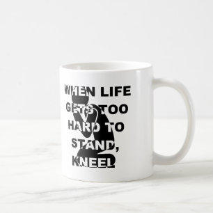 Mug Quand la vie devient trop dure pour tenir debout, 
