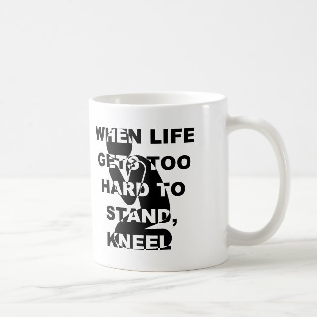 Mug Quand la vie devient trop dure pour tenir debout,  (Droite)