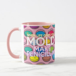Mug Quand la vie vous donne une moisissure amusante et