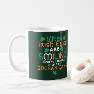 Mug Quand Les Yeux Irlandais Sourient Shenanigans St P