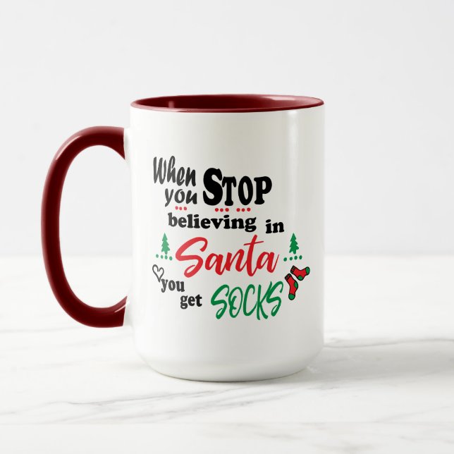 Mug Quand vous arrêtez de croire au Père Noël vous obt (Gauche)