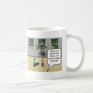 Mug Quand vous polissez le plancher….