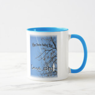Mug Quand vous vous sentez bleus ; Recherchez (au beau