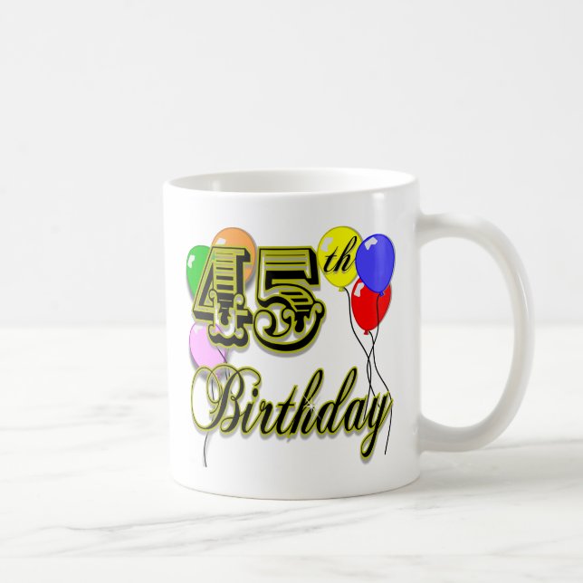 Mug Quarante-cinquième marchandises heureuses (Droite)