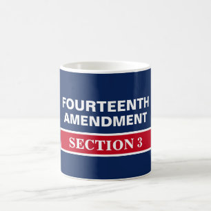 Mug Quatorzième amendement Article 3 Constitution