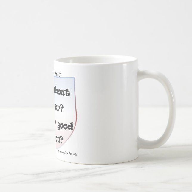 Mug Que diriez-vous de jamais ? N'est jamais bon pour (Droite)