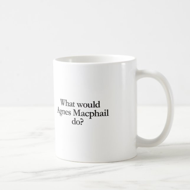 Mug que ferait agnes macphail (Droite)