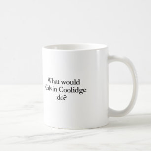 Mug que ferait calvin coolidge