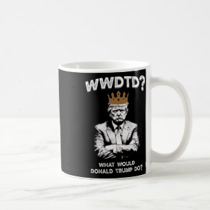 Mug Que ferait Donald Trump Wwdtd Drôle Président M