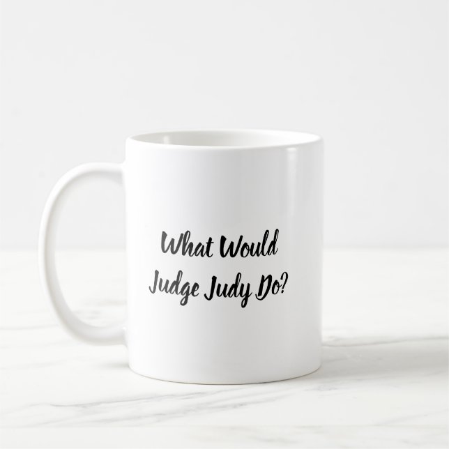 Mug Que ferait le juge Judy ? (Gauche)