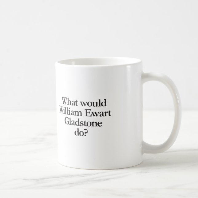 Mug que ferait william ewart gladstone (Droite)