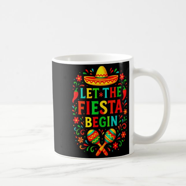 Mug Que la fête commence - cinq de mayo fête amusante  (Droite)