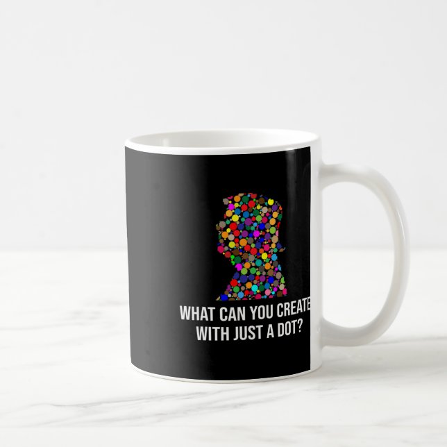 Mug Que pouvez-vous créer avec juste un point drôle Tr (Droite)