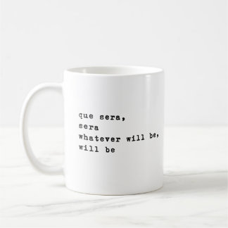 Mug Que Sera Sera | Citations Inspirationnelles minima