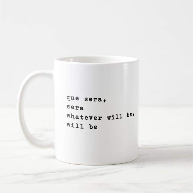 Mug Que Sera Sera | Citations Inspirationnelles minima (Gauche)