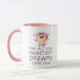 Mug Que tous vos rêves les plus doux se réalisent drôl