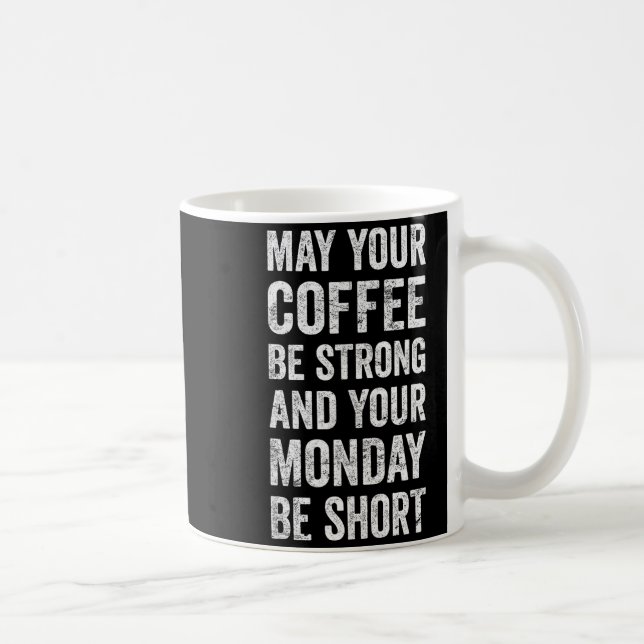 Mug Que votre café soit fort drôle dicton  (Droite)