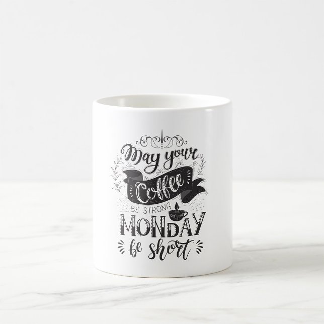 Mug Que Votre Café Soit Fort Et Que Votre Lundi Soit C (Créateur téléchargé)