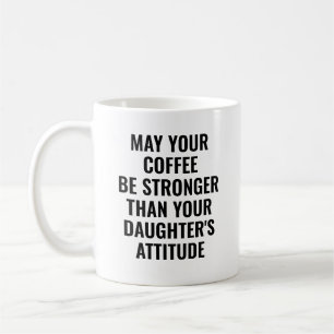 Mug Que Votre Café Soit Plus Fort Fille Papa Drôle