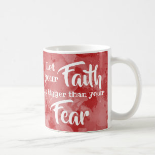 Mug Que votre foi soit plus grande que la peur Inspira