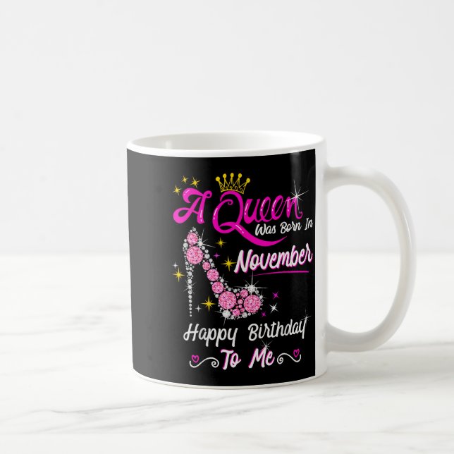 Mug Queen Was Born In November Cute Funny Happy Birthd (Droite)