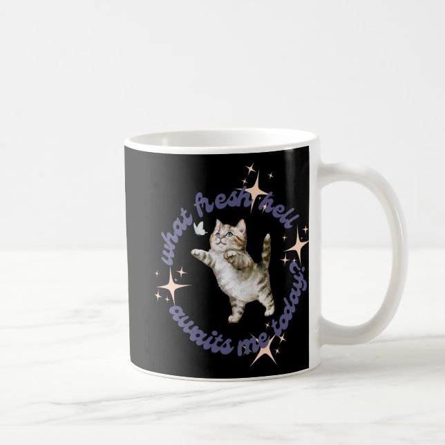 Mug Quel Enfer frais m'attend aujourd'hui (Droite)