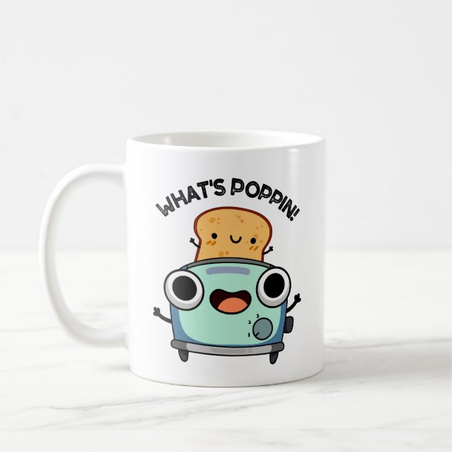 Mug Quel est Poppin Funny Toast Pun (Gauche)