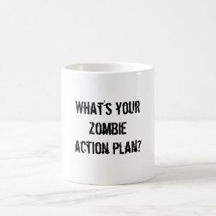 Mug Quel est votre plan d'action de zombi ?