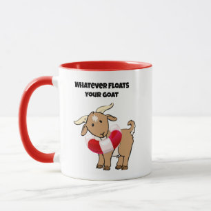 Mug Quel que soit ce qui Flotte votre chèvre Vie Prese