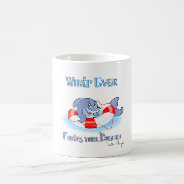 Mug Quel Que Soit Ce Qui Flotte Votre Dauphin (Centre)