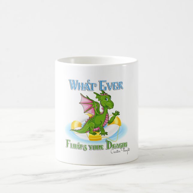 Mug Quel Que Soit Ce Qui Flotte Votre Dragon Mignonne (Centre)