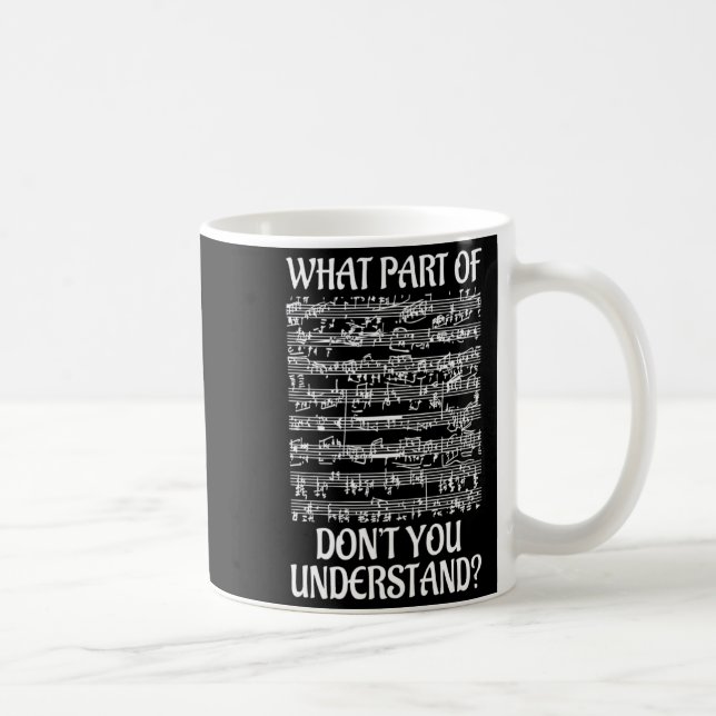 Mug Quelle Partie De La Musique Vous Ne Comprenez Pas  (Droite)