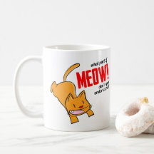 Quelle partie de miaou ne comprends-tu pas?