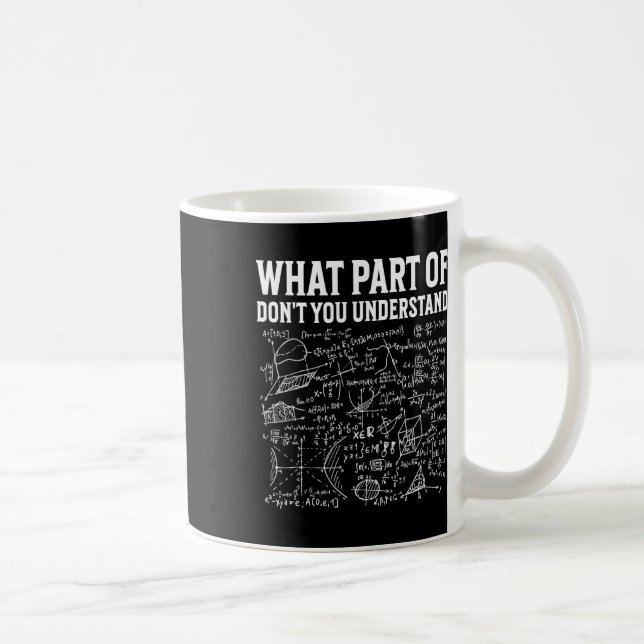 Mug Quelle partie de n'avez-vous pas compris Funny Mat (Droite)