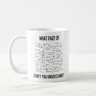 Mug Quelle partie des maths ne comprenez-vous pas ?