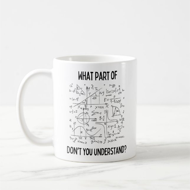 Mug Quelle partie des maths ne comprenez-vous pas ? (Gauche)