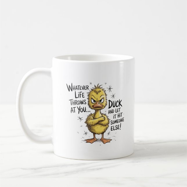 Mug Quelle que soit la vie vous lance Canard Citation  (Gauche)