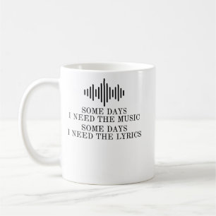 Mug Quelques jours j'ai besoin de la musique quelques