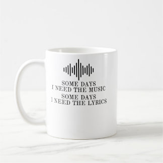 Mug Quelques jours j'ai besoin de la musique quelques
