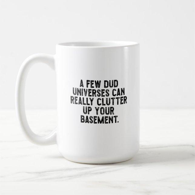 Mug Quelques univers ratés peuvent vraiment encombrer  (Gauche)