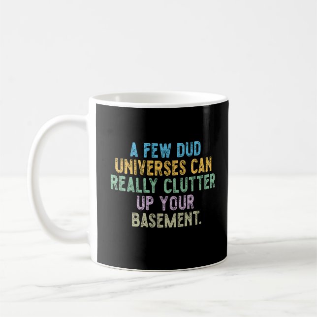 Mug Quelques univers ratés peuvent vraiment encombrer  (Gauche)