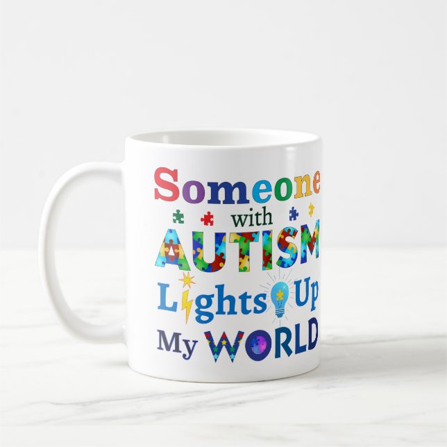 Mug Quelqu'un avec AUTISM éclaire mon monde (Gauche)