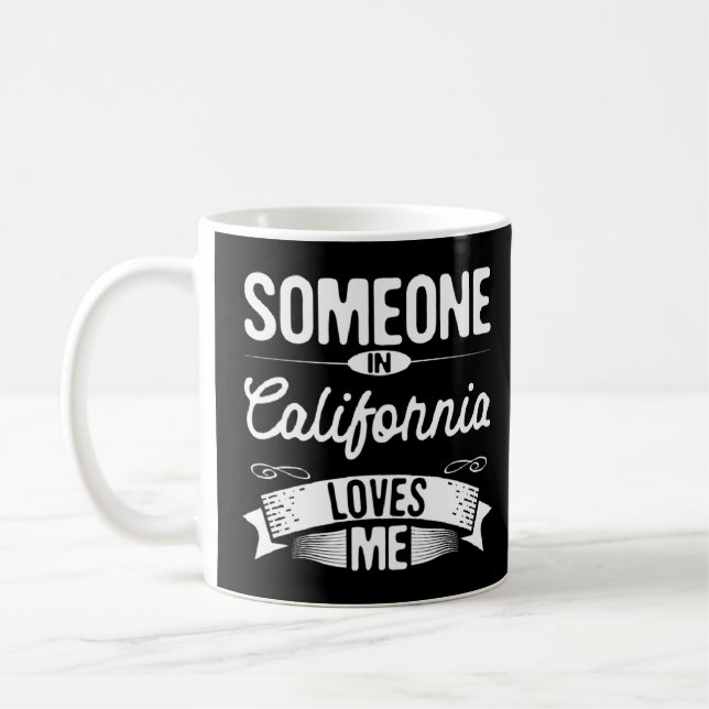 Mug Quelqu'un en Californie m'aime CA Voyage (Gauche)