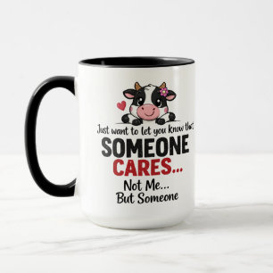 Mug Quelqu'un se soucie (pas moi) Vache drôle Collègue