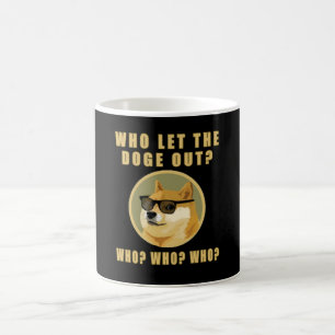 Mug Qui a laissé le chien sortir qui Dogecoin chien mè
