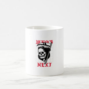 Mug Qui est le prochain avec le Faucheur